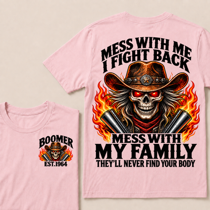 Mess With Me I Fight Back Custom Year Boomer EST.Year Cowboy Skull T-Shirt