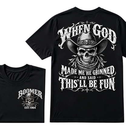 When God Made Me He Grinned And Said This'll Be Fun EST.Year Vintage Cowboy Skull T-Shirt