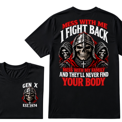 Mess With Me I Fight Back Mess With My Family And They'll Never Find Your Body EST.Year Knight Skull T-Shirt