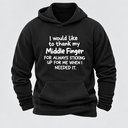 I Would Like To Thank My Middle Finger For Always Sticking Up For Me When I Needed It Funny Sarcastic Hoodie