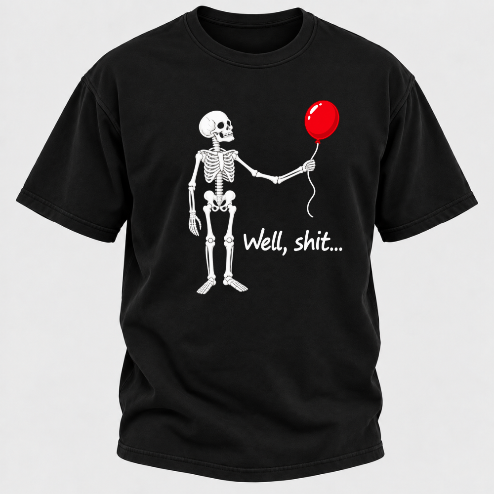 Well, Shit... Halloween Funny T-Shirt