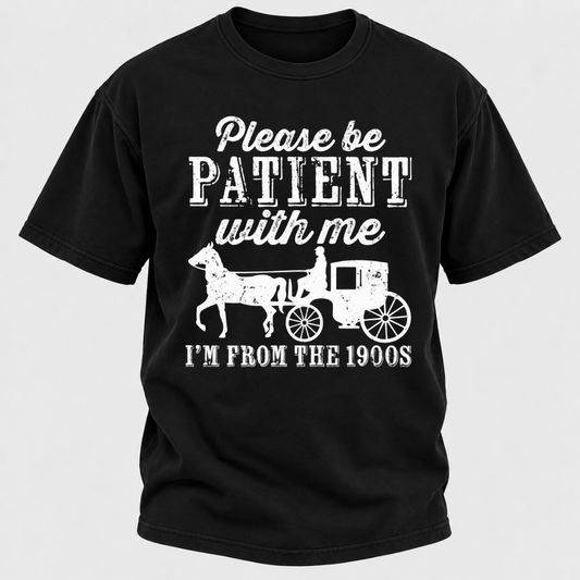 Please Be Patient With Me I'm From The 1900s Vintage Horse Carriage Graphic T-Shirt