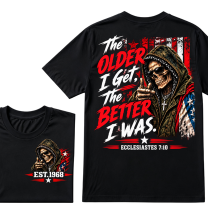 The Older I Get The Better I Was Ecclesiastes 7:10 EST.Year Skull American Flag Hooded Skeleton Print T-Shirt