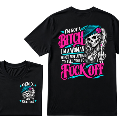 I’m Not A Bitch I’m A Woman Who’s Not Afraid To Tell You To Fuck Off EST.Year Vintage Graphic T-Shirt