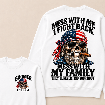 Mess With Me I Fight Back Mess With My Family EST.Year  Skull Vintage Sweatshirt