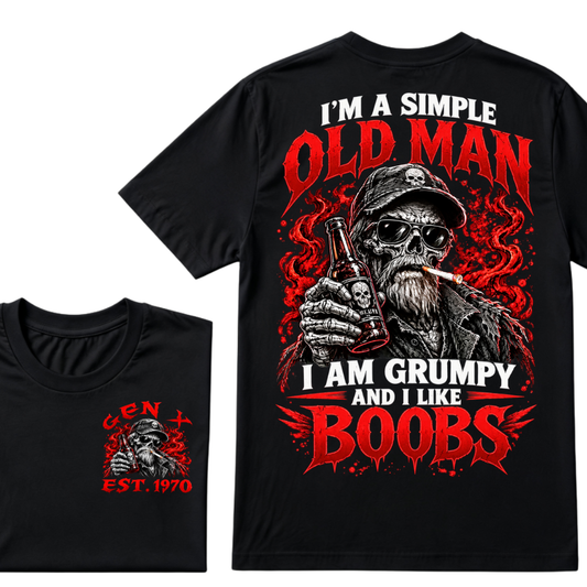 I'm A Simple Old Man I Am Grumpy And I Like BOOBS Gen X EAT.Year Funny Skeleton Double Sided Graphic T-Shirt