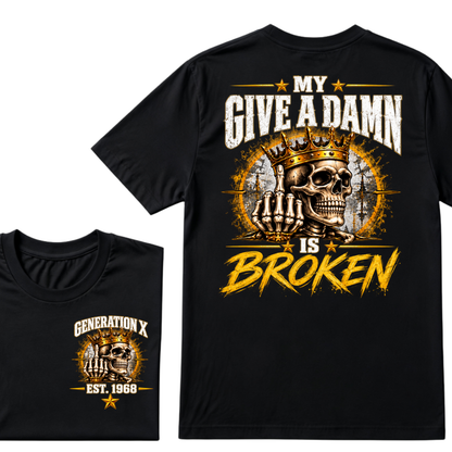 Custom EST.Year My Give A Damn Is Broken Sarcastic Graphic T-Shirt
