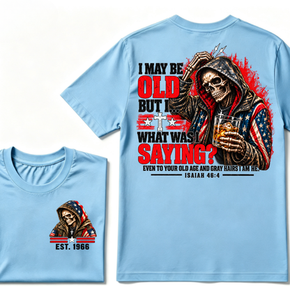 I May Be Old But I What Was I Saying Skeleton American Flag Hooded Skull T-Shirt Isaiah 46:4 Vintage EST.Year Tee