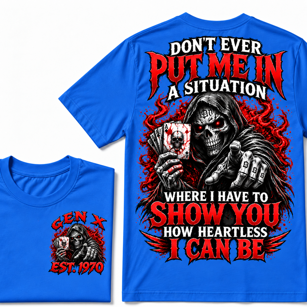 Custom Year Gen X Grim Reaper T-Shirt – “Don’t Ever Put Me in a Situation” Skull Graphic Tee