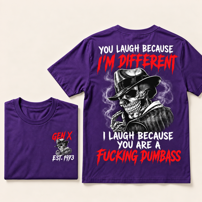 Custom Year Gen X Skull T-Shirt – “You Laugh Because I’m Different” Funny Sarcastic Graphic Tee