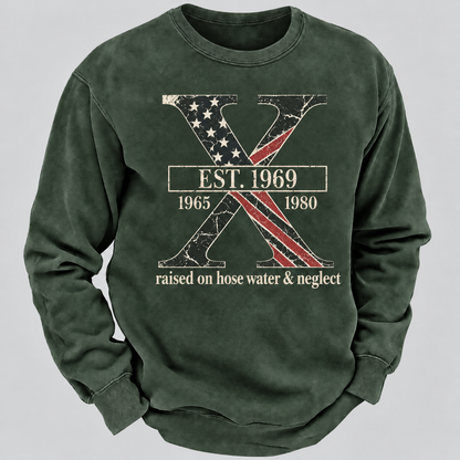Custom GEN X Year Raised On Hose Water And Neglect USA FLAG Sweatshirt