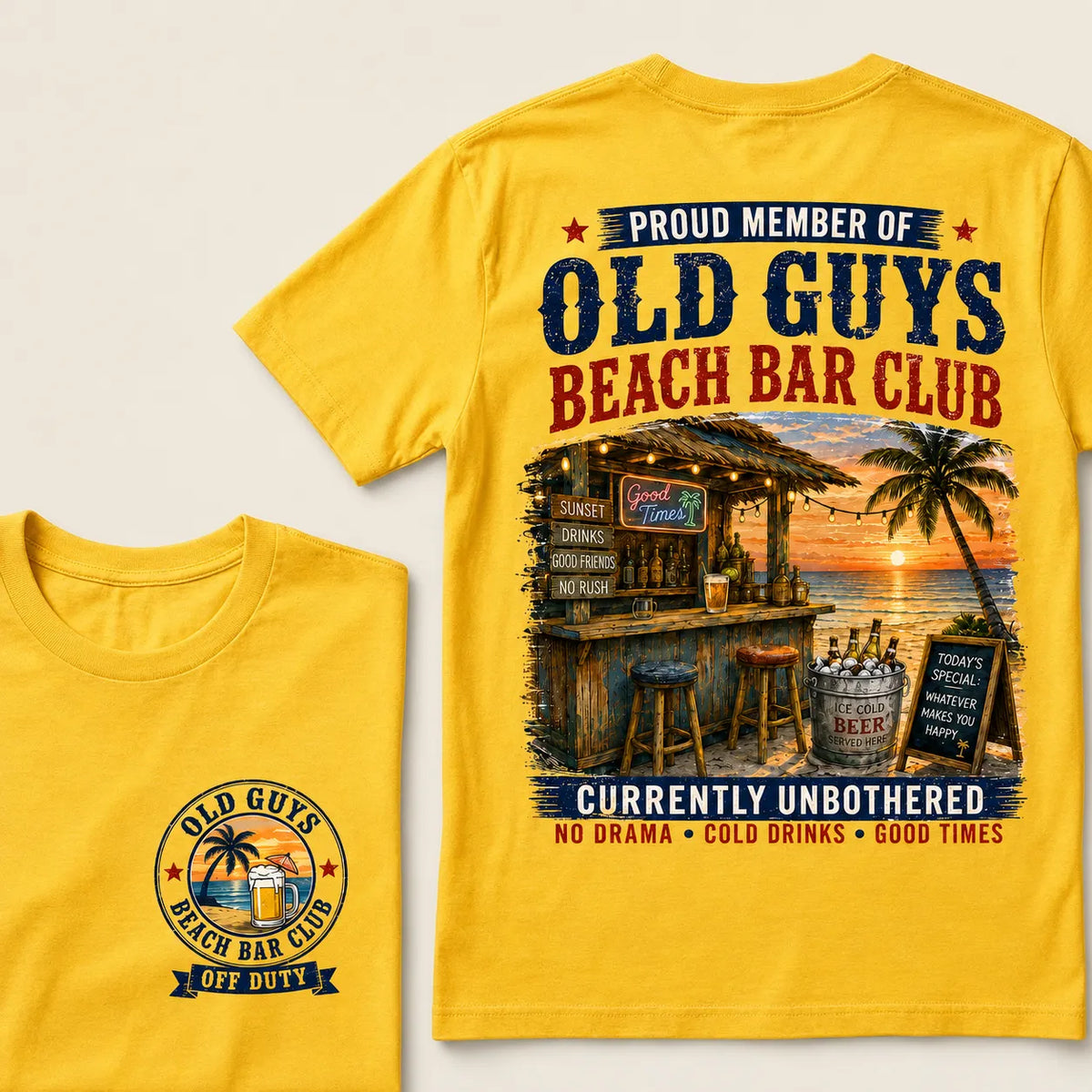Proud Member Of Old Guys Beach Bar Club Currently Unbothered No Drama Cold Drinks Good Times T-Shirt