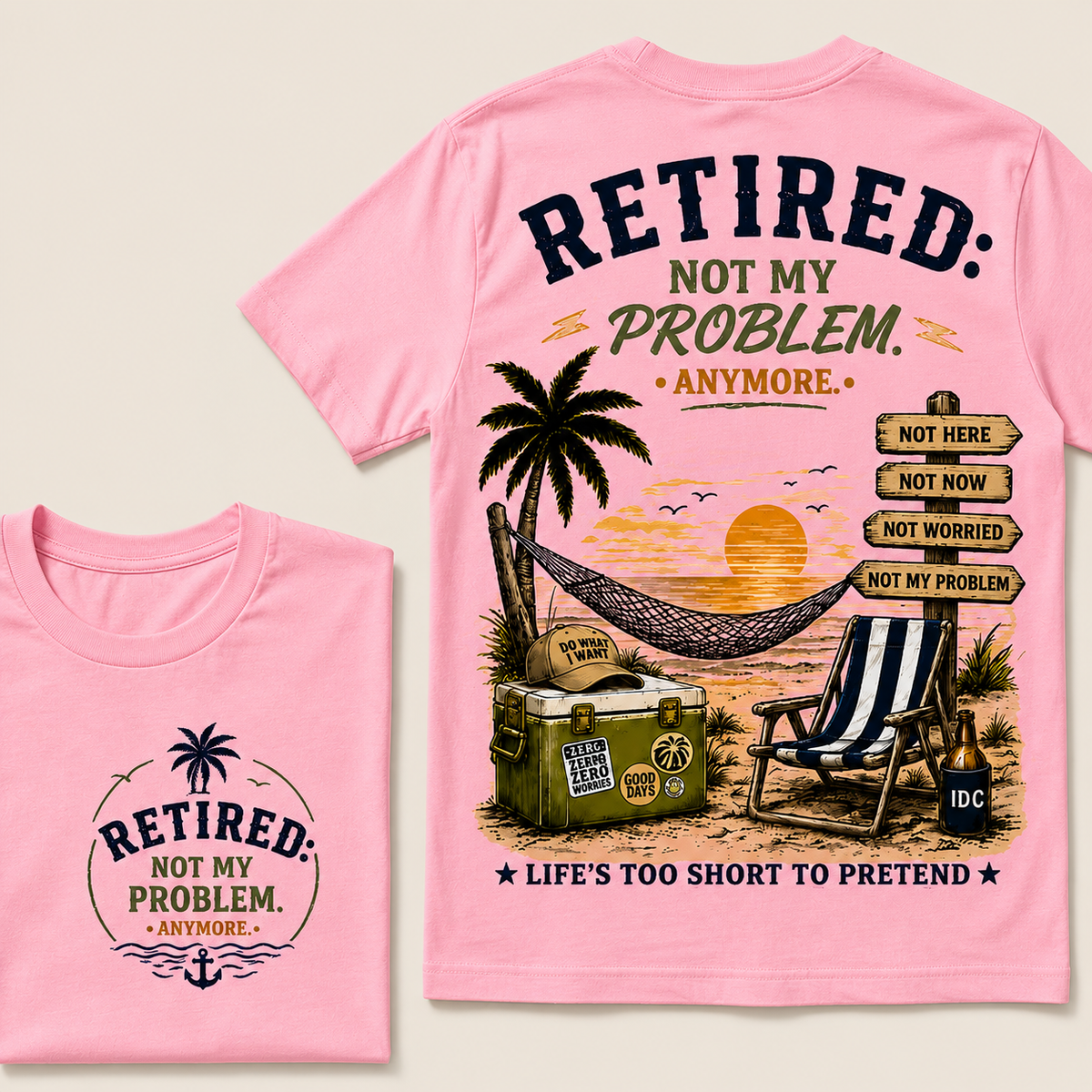RETIRED Not My Problem Anymore Life's Too Short To Pretend Vacation Beach Palm Tree Graphic T-Shirt