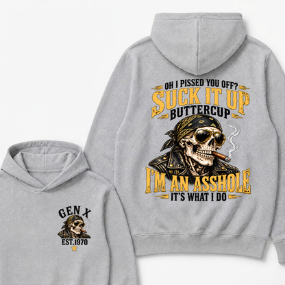 EST.Year Oh I Pissed You Off? Suck It Up Buttercup I’m An Asshole It’s What I Do Graphic Hoodie