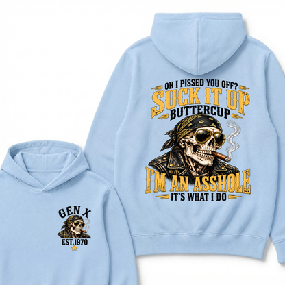 EST.Year Oh I Pissed You Off? Suck It Up Buttercup I’m An Asshole It’s What I Do Graphic Hoodie