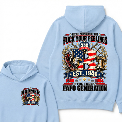 Proud Member Of The Fuck Your Feelings America 250 The True FAFO Generation EST.Year Vintage Eagle Graphic Hoodie