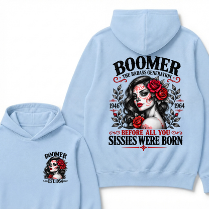 Boomer The Badass Generation 1946 1964 Before All You Sissies Were Born EST.Year Vintage Red Rose Sugar Skull Lady Hoodie