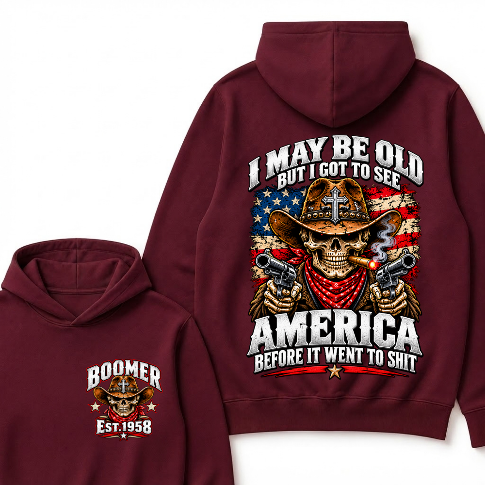 EST.Year I May Be Old But I Got To See America Before It Went To Shit Cowboy Skull America Patriotic Hoodie
