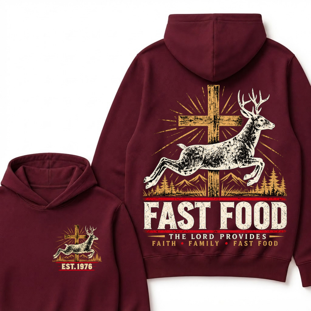 FAST FOOD – The Lord Provides | Faith, Family & Hunting Custom Year Hoodie