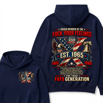 Proud Member Of The Fuck Your Feelings FAFO Generation Custom Year American Eagle X Est.Year Hoodie