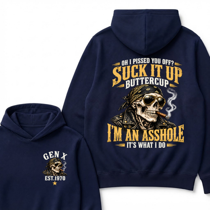 EST.Year Oh I Pissed You Off? Suck It Up Buttercup I’m An Asshole It’s What I Do Graphic Hoodie