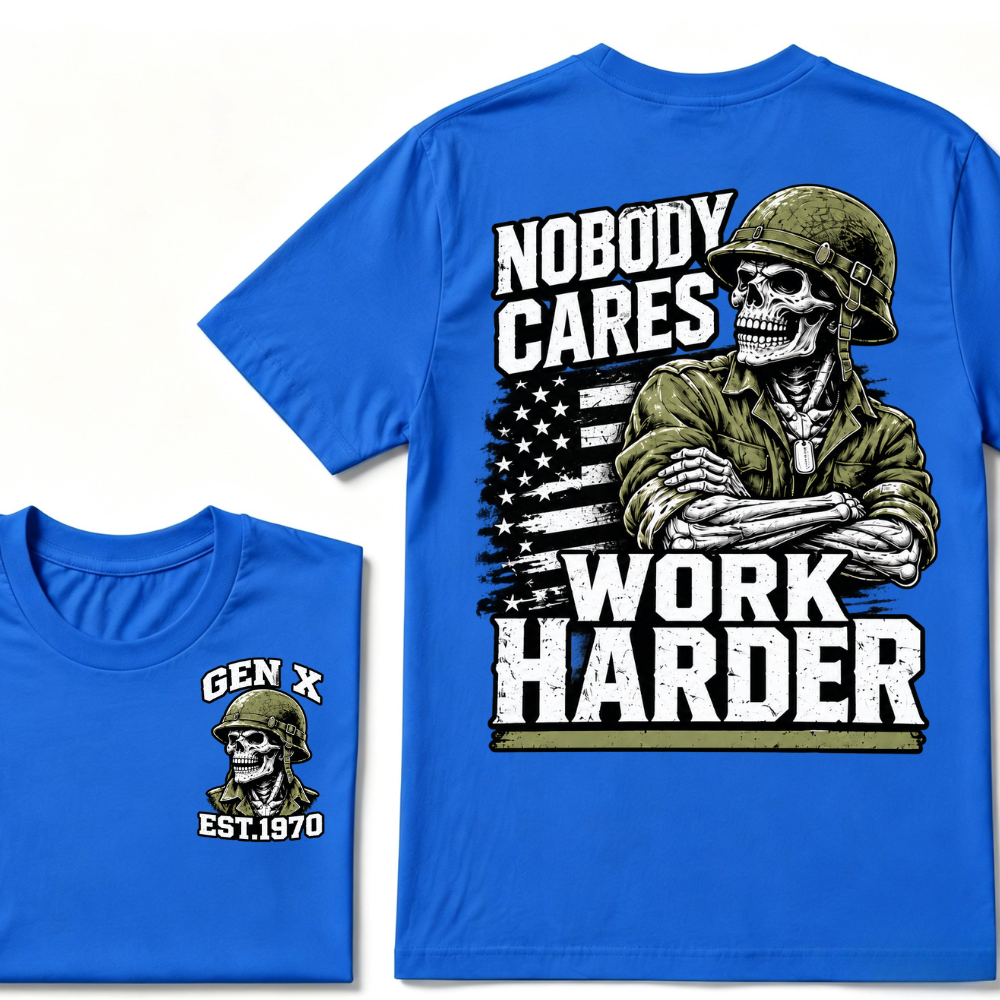 Nobody Cares Work Harder EST.Year Military Soldier Skull Veteran Attitude Graphic Tee