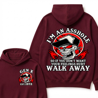 Gen X I'm An Asshole So If You Don't Want Your Feelings Hurt Walk Away Hoodie