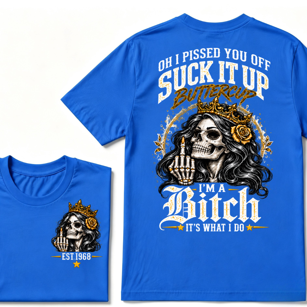 Oh I Pissed You Off Suck It Up Buttercup I'm A Cranky Old Woman EST.Year Vintage Skeleton Lady Graphic T-Shirt