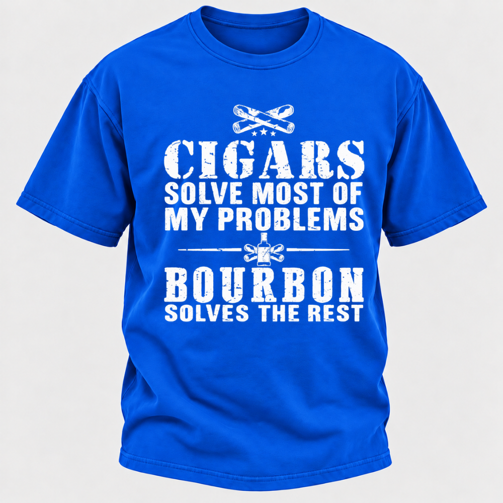 Cigars Solve Most Of My Problems Bourbon / Whiskey Does The Rest T-shirt