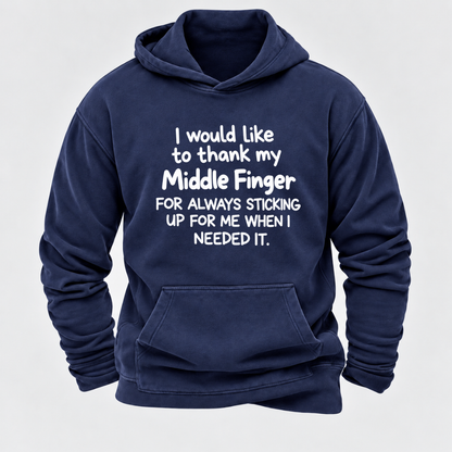 I Would Like To Thank My Middle Finger For Always Sticking Up For Me When I Needed It Funny Sarcastic Hoodie