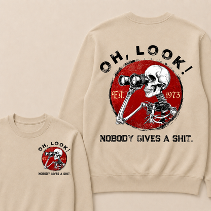 Custom Your Year Oh Look Nobody Gives A Shit EST.Year Sweatshirts