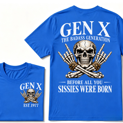 EST.Year Gen X The Badass Generation Before All You Sissies Were Born Skull Graphic T-Shirt