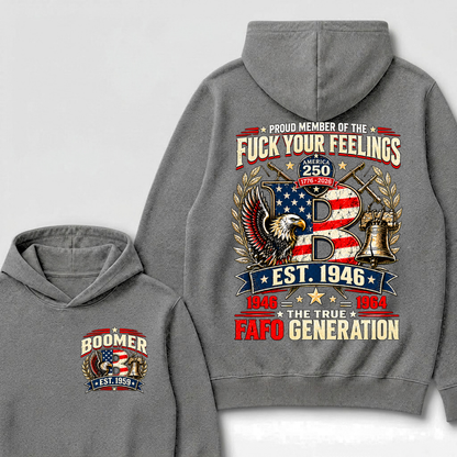 Proud Member Of The Fuck Your Feelings America 250 The True FAFO Generation EST.Year Vintage Eagle Graphic Hoodie