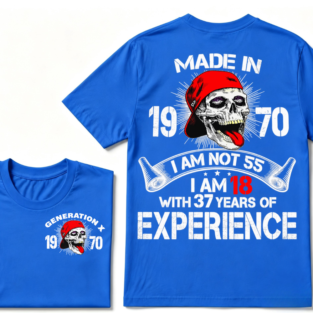 Custom Birth Year Generation X T-Shirt – I'm Not 55, I'm 18 with 37 Years of Experience – Personalized Vintage Skull Graphic Tee