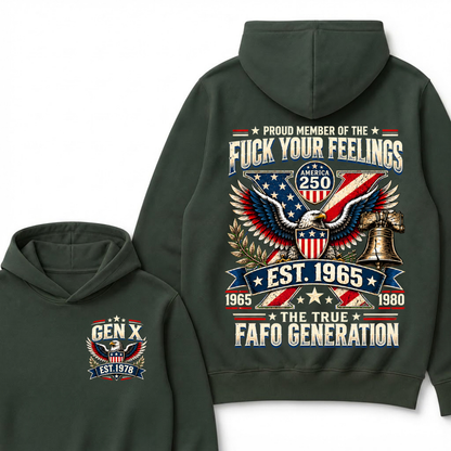 Proud Member Of The Fuck Your Feelings America 250 The True FAFO Generation EST.Year Eagle Hoodie