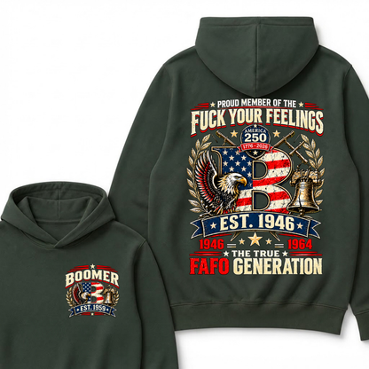 Proud Member Of The Fuck Your Feelings America 250 The True FAFO Generation EST.Year Vintage Eagle Graphic Hoodie