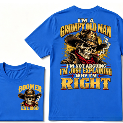 I'M A GRUMPY OLD MAN I'M NOT ARGUING I'M JUST EXPLAINING WHY I'M RIGHT EST.Year  Graphic T-Shirt