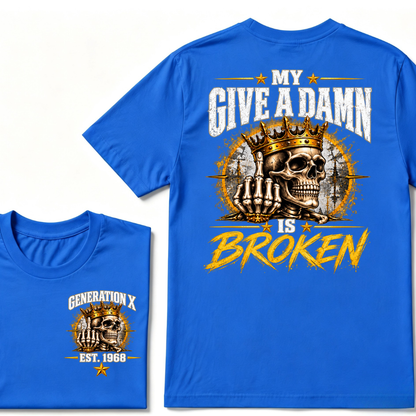 Custom EST.Year My Give A Damn Is Broken Sarcastic Graphic T-Shirt