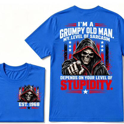 I'm A Grumpy Old Man My Level Of Sarcasm Depends On Your Level Of Stupidity EST.Year Sarcastic Attitude Graphic T?Shirt