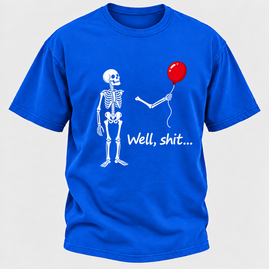 Well, Shit... Halloween Funny T-Shirt