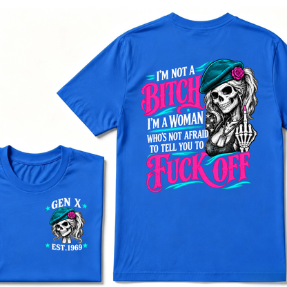 I’m Not A Bitch I’m A Woman Who’s Not Afraid To Tell You To Fuck Off EST.Year Vintage Graphic T-Shirt