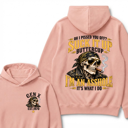 EST.Year Oh I Pissed You Off? Suck It Up Buttercup I’m An Asshole It’s What I Do Graphic Hoodie
