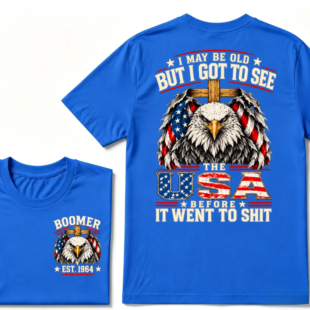 I May Be Old But I Got To See The USA Before It Went To Shit EST.Year American Flag T-Shirt