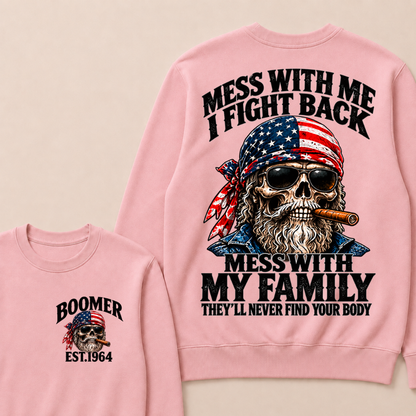Mess With Me I Fight Back Mess With My Family EST.Year  Skull Vintage Sweatshirt