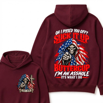 Oh I Pissed You Off? Suck It Up Buttercup I’m An Asshole It’s What I Do EST.Year American Flag Grim Reaper Buttercup Quote Hoodie