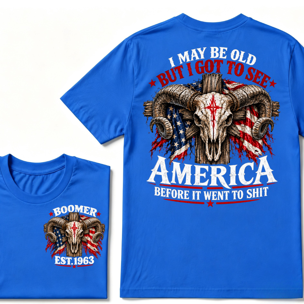 I May Be Old But I Got To See America Before It Went To Shit Ram Skull Custom Est. Year T-Shirt
