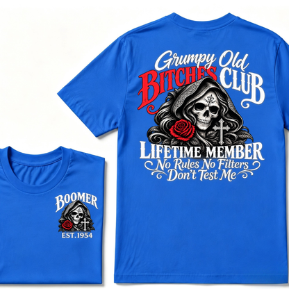 Grumpy Old Bitches Club Lifetime Member No Rules No Filters Don't Test Me EST.Year Print Graphic Tee