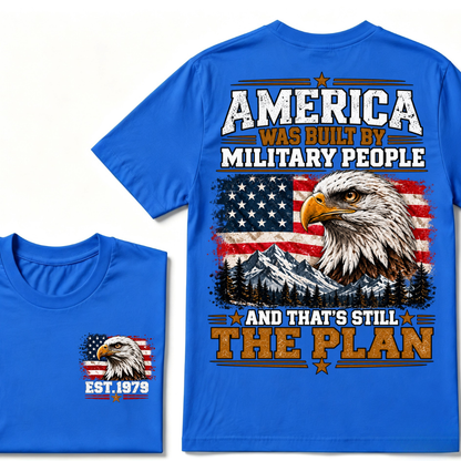 America Was Built By Military People And That's Still The Plan EST.Year Eagle American Flag T-Shirt