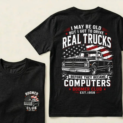 Custom EST.Year I May Be Old But I Got To Drive Real Trucks Chevy T-Shirt