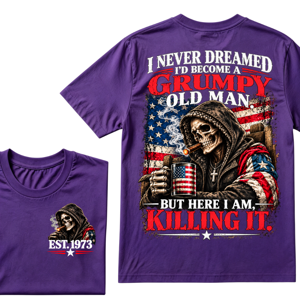 I Never Dreamed I’d Become A Grumpy Old Man But Here I Am Killing It EST.Year Patriotic Vintage Graphic Tee